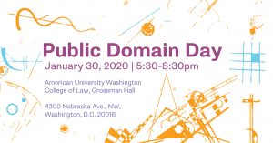 Public Domain Day Graphic showing the event time (5:30-8:30pm ET) and location (Grossman Hall at American University Washington College of Law)